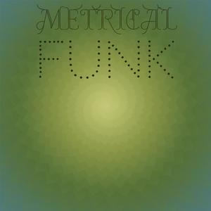 Metrical Funk