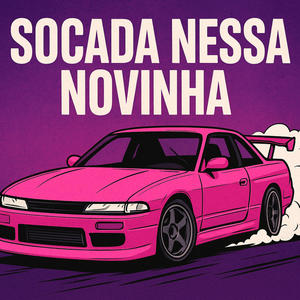 SOCADA NESSA NOVINHA - Slowed