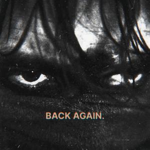 BACK AGAIN (Explicit)