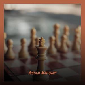 Asian Knight