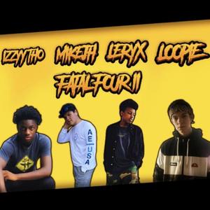 Fatal Four II (feat. Izzyy Tho, mikejh & Loopie) [Explicit]