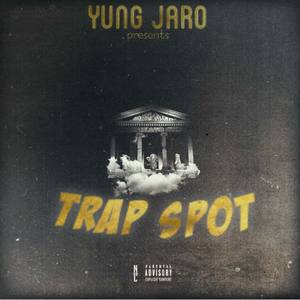 Trap Spot (Explicit)