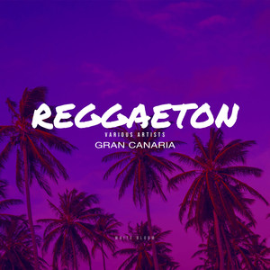 Reggaeton Gran Canaria (Explicit)
