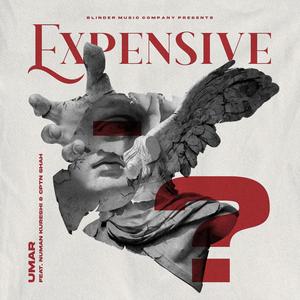 Expensive (feat. Nauman & Cptn Shah)