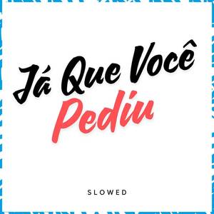 Já Que Você Pediu