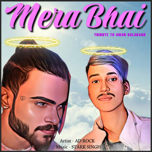 Mera Bhai - Tribute to Aman Kalakaar