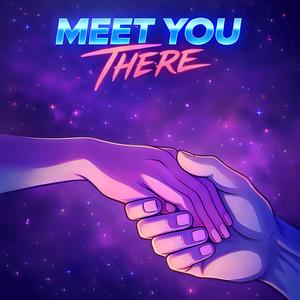 Meet You There