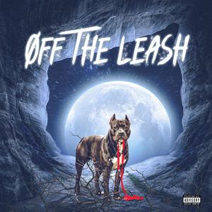 Off The Leash (Explicit)