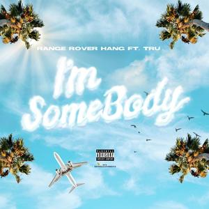 Im Somebody (feat. Tru) (Explicit)