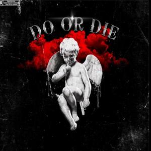 Do Or Die (Explicit)