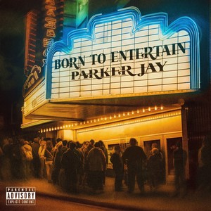 Born to Entertain (Explicit)