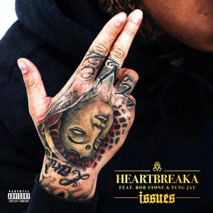 Issues (feat. Rob $tone & Yung Jae) [Explicit]