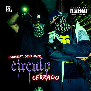 Circulo Cerrado (Explicit)