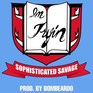 I'm Tryin (Explicit)