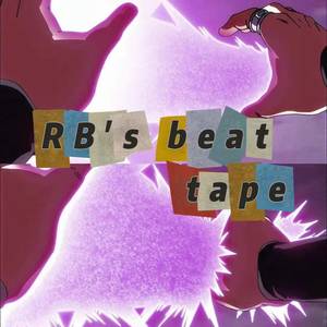 RB' s beat tape