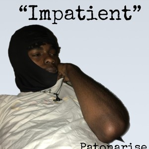 Impatient (Explicit)