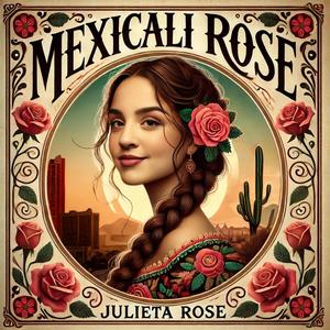 Mexicali Rose