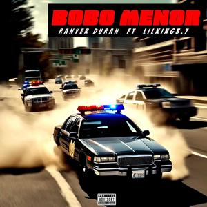 BOBO MENOR (feat. Ranyer duran ft lilking3.7)