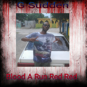 Blood a Run Red Red (Explicit)