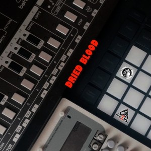 Dried Blood (Original Mix)