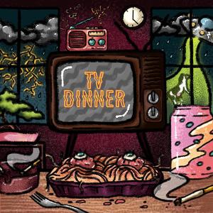 TV Dinner (Explicit)