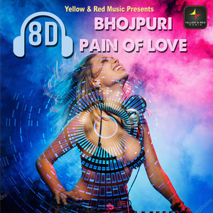 8D Bhojpuri Pain Of Love