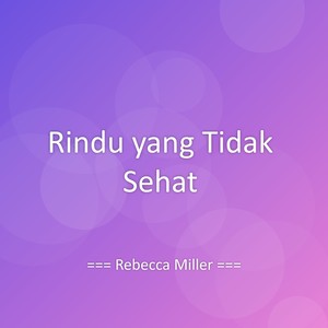 Rindu yang Tidak Sehat