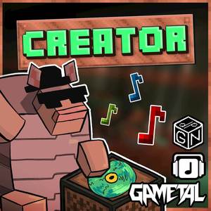 Creator (From "Minecraft")