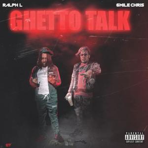 Ghetto Talk(feat. 6Mile Chris) (Explicit)
