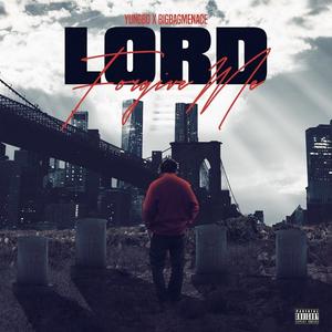 Lord Forgive Me (feat. Big Bag Menace) [Explicit]