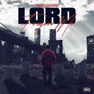 Lord Forgive Me (feat. Big Bag Menace) (Explicit)