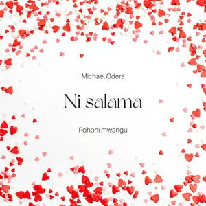 Ni Salama Rohoni Mwangu (feat. Michael Odera)