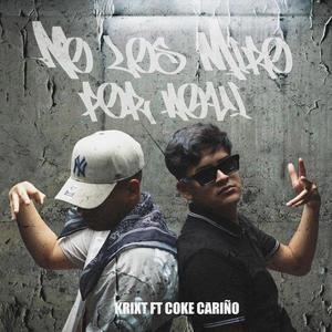 NO LOS MIRO POR AQUI (feat. COKE CARIÑO) (Explicit)