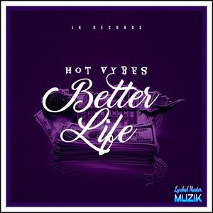 Better Life (Explicit)