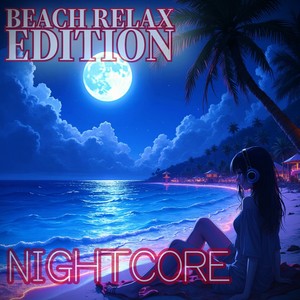 Nightcore (BEACH RELAX Edition)