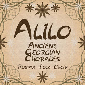 Alilo - Ancient Georgian Chorales