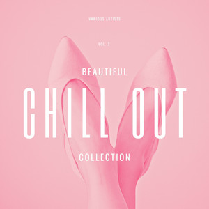 Beautiful Chill Out Collection, Vol. 2