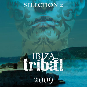 Ibiza Tribal 2009 – Selection 2