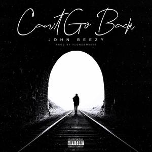 Can't Go Back (Explicit)