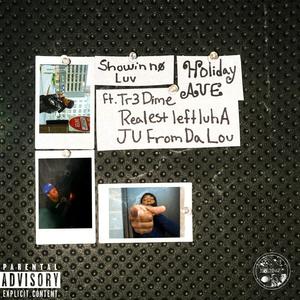 Showin No Luv (feat. Ju From Da Lou, Realestleftluha & Tr3 Dime) [Explicit]