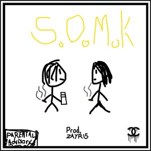 S.O.M.K (Explicit)