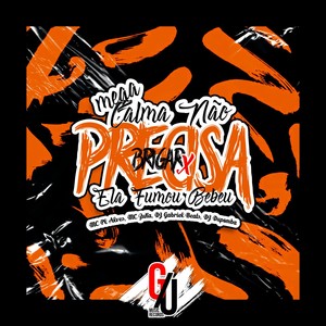 Mega Calma Não Precisa Brigar X Ela Fumou Bebeu (Explicit)
