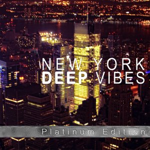 New York Deep Vibes (Platinum Edition)