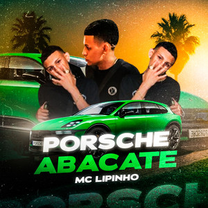 Porsche Abacate (Explicit)