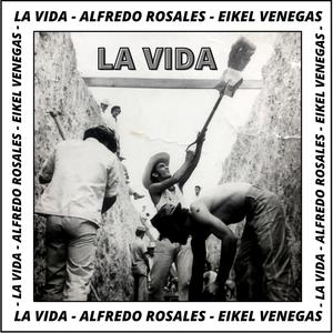 La Vida (feat. Alfredo Rosales)