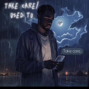 Take Care / Used To (Explicit)