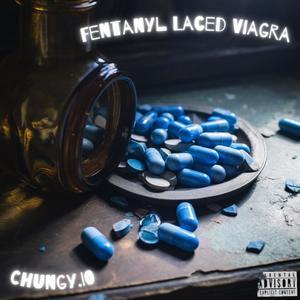 Fentanyl Laced Viagra (Explicit)