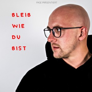 Bleib wie du bist (Radio Edit)