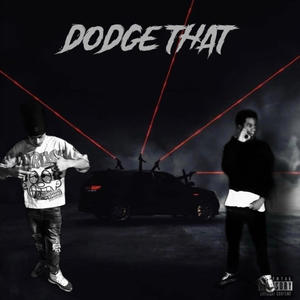 Dodge That (feat. ktkrundown) (Explicit)