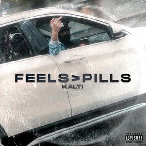 Feels>Pills (Explicit)